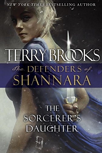 Book Review:  “The Sorcerer’s Daughter” (Terry&nbsp;Brooks)